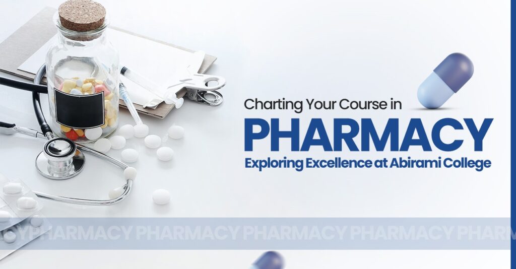 Charting Your Course in Pharmacy: Exploring Excellence at Abirami College