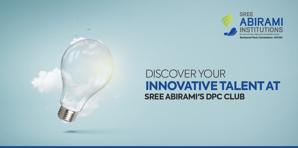 “Discover Your Innovative Talent at Sree Abirami’s DPC Club”