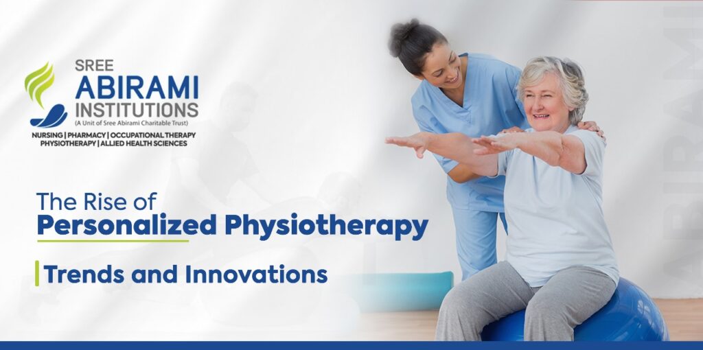 The Rise of Personalized Physiotherapy: Trends and Innovations