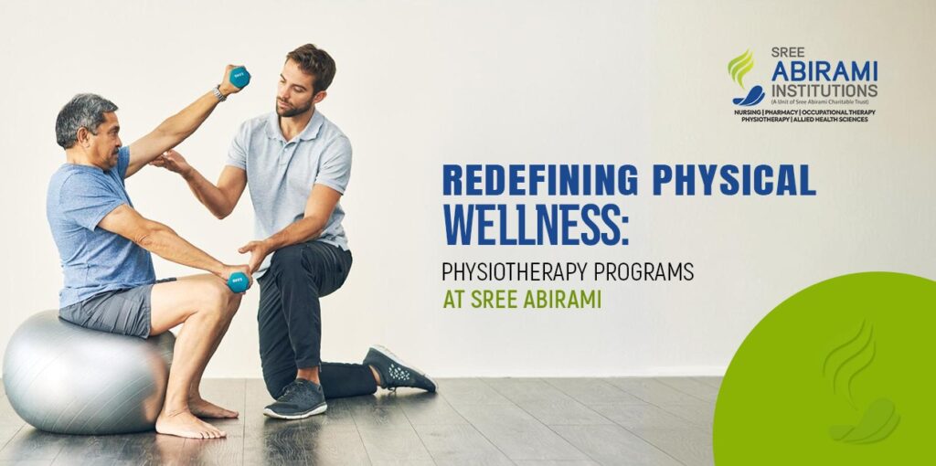 Redefining Physical Wellness: Physiotherapy Programs at Sree Abirami